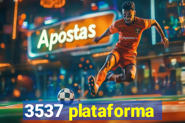 3537 plataforma